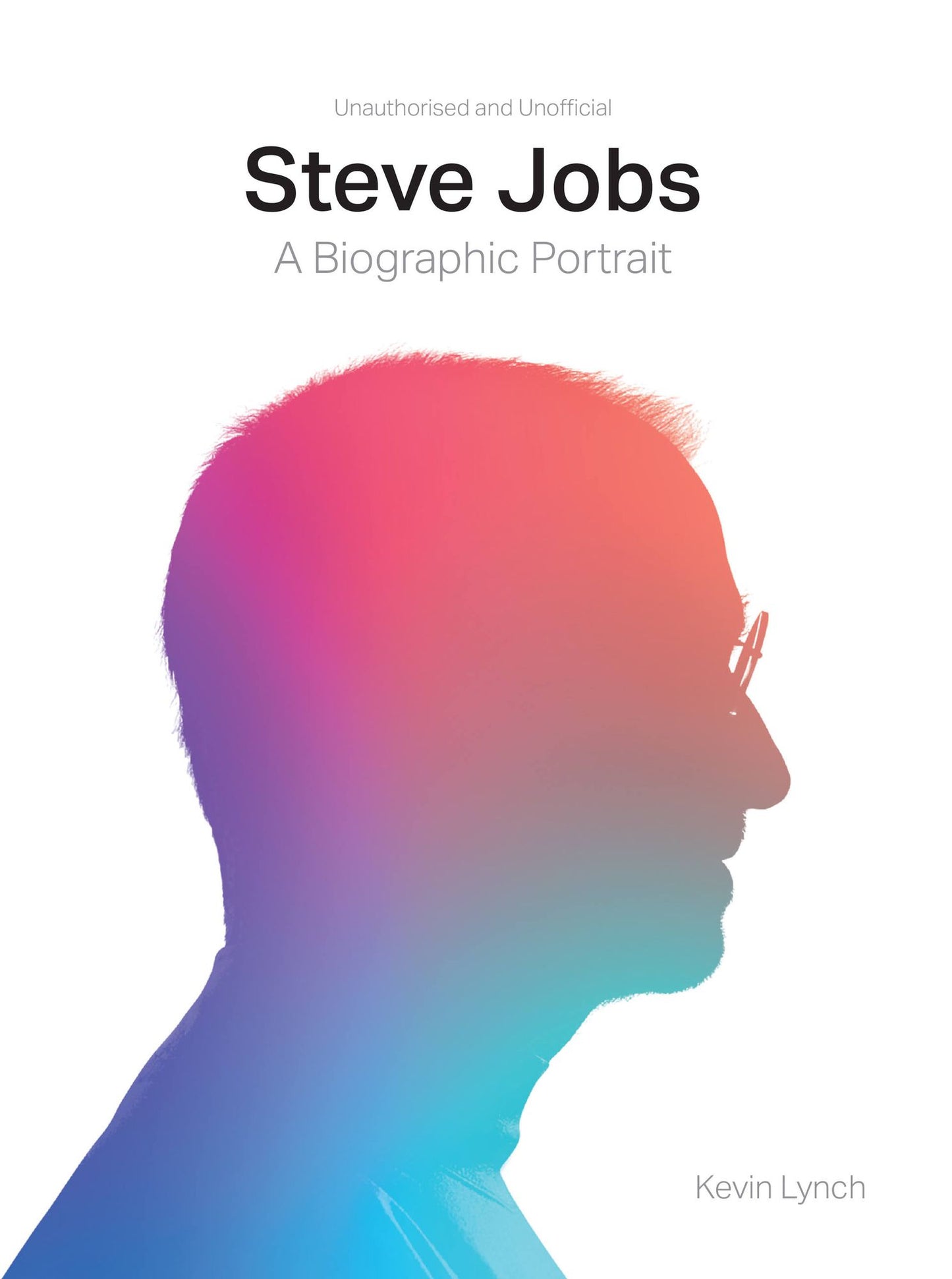 Steve Jobs: A Biographic Portrait of the Genius of