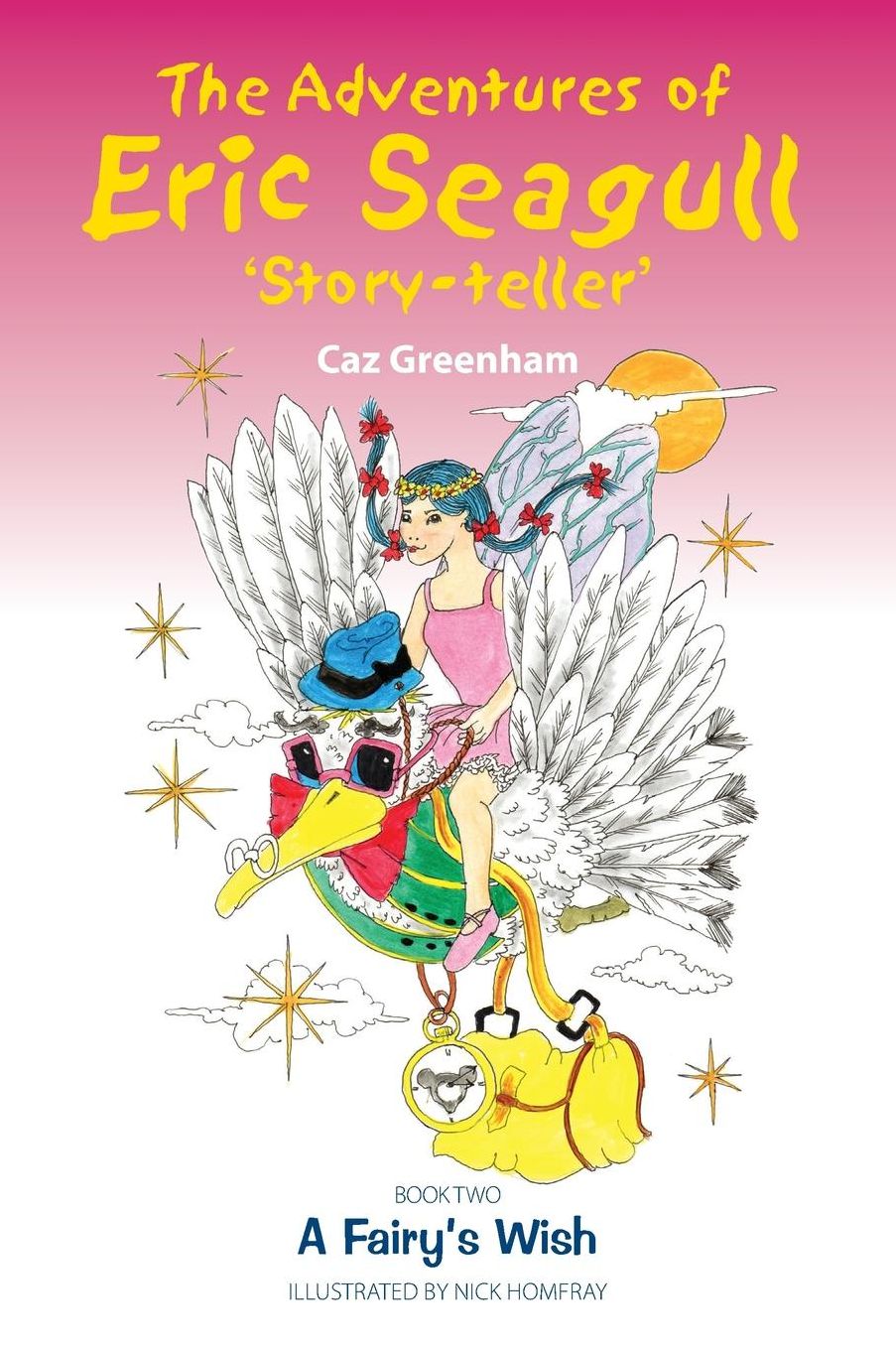The Adventures of Eric Seagull 'Story-teller': Book 2 A Fairy's Wish