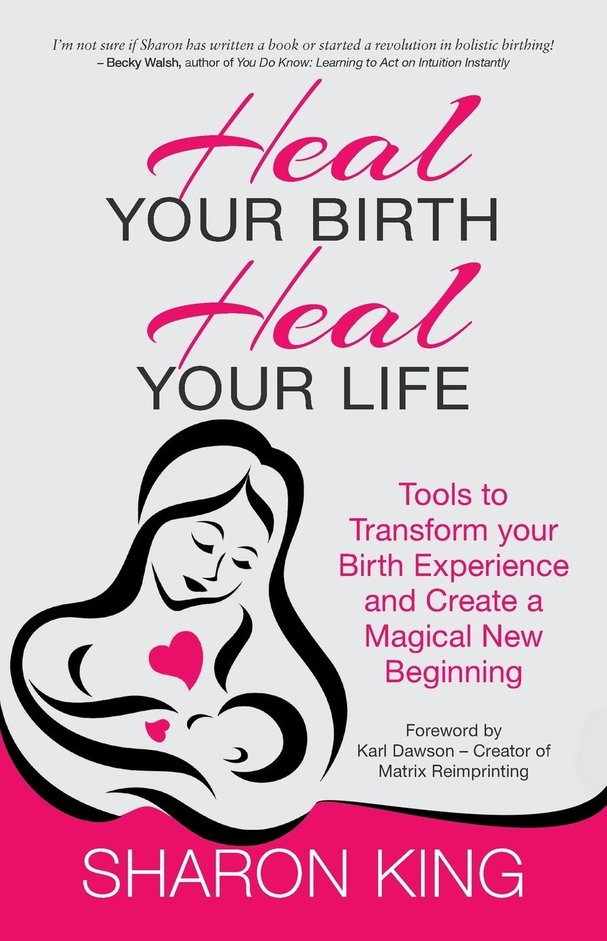 Heal Your Birth, Heal Your Life