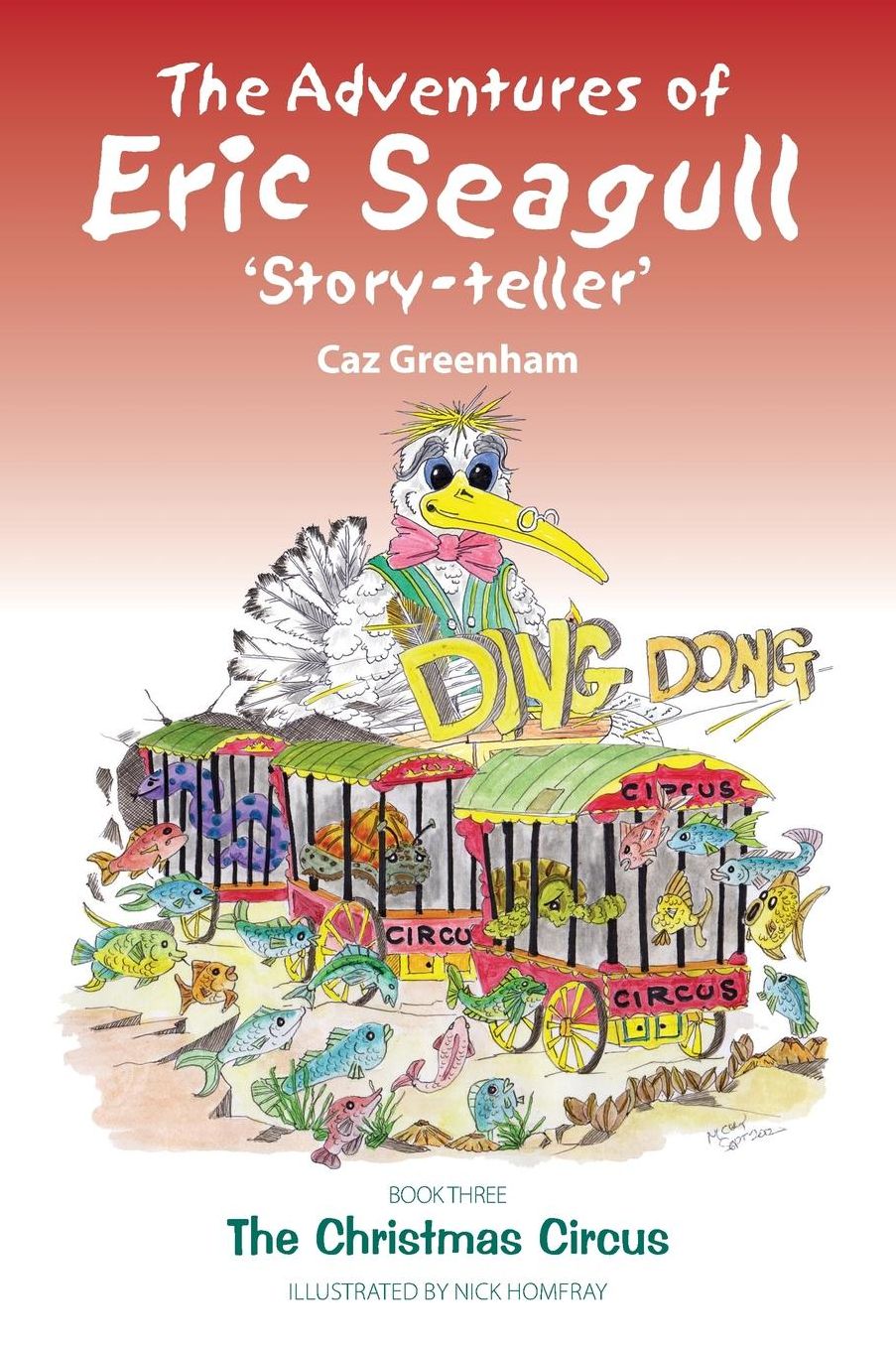 The Adventures of Eric Seagull 'Story-teller' Book 3: The Christmas Circus