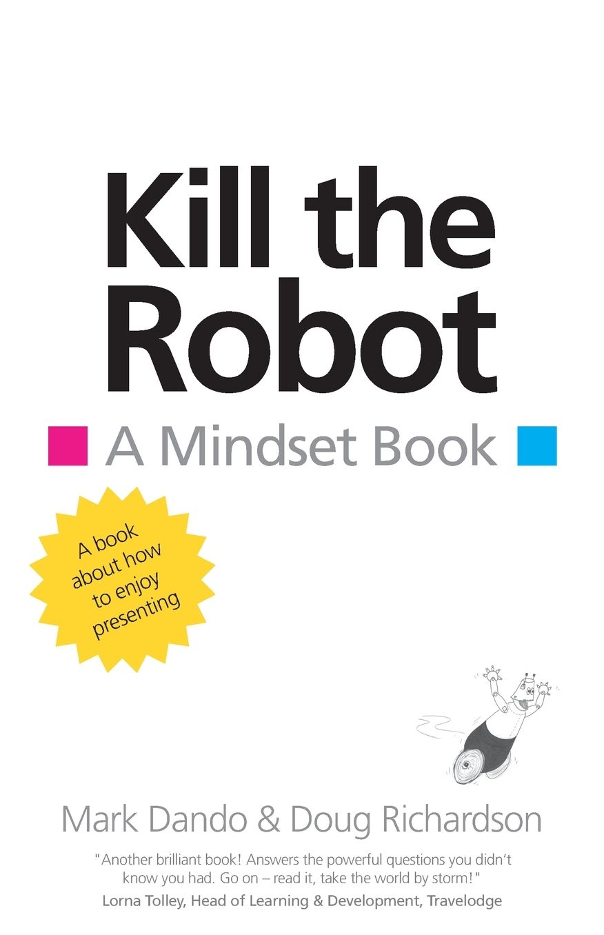 Kill the Robot: A Mindset Book