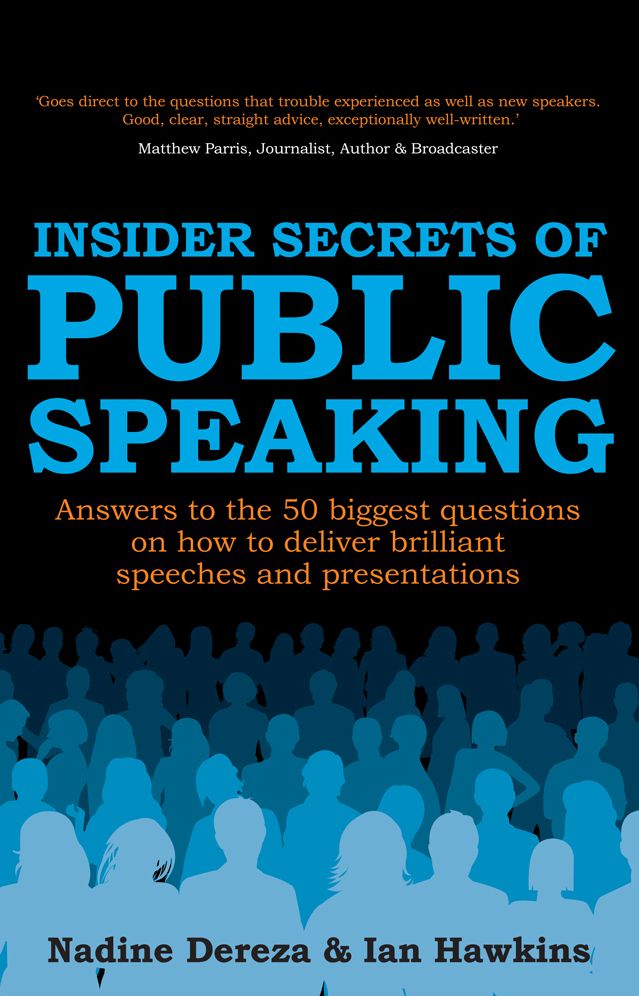 Insider Secrets of Public Speaking - Answers to the 50 Biggest Questions on How to Deliver Brilliant Speeches and Presentations