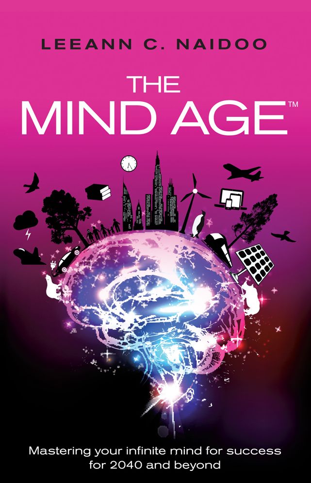 The Mind Age - Mastering your infinite mind for success for 2040 and beyond