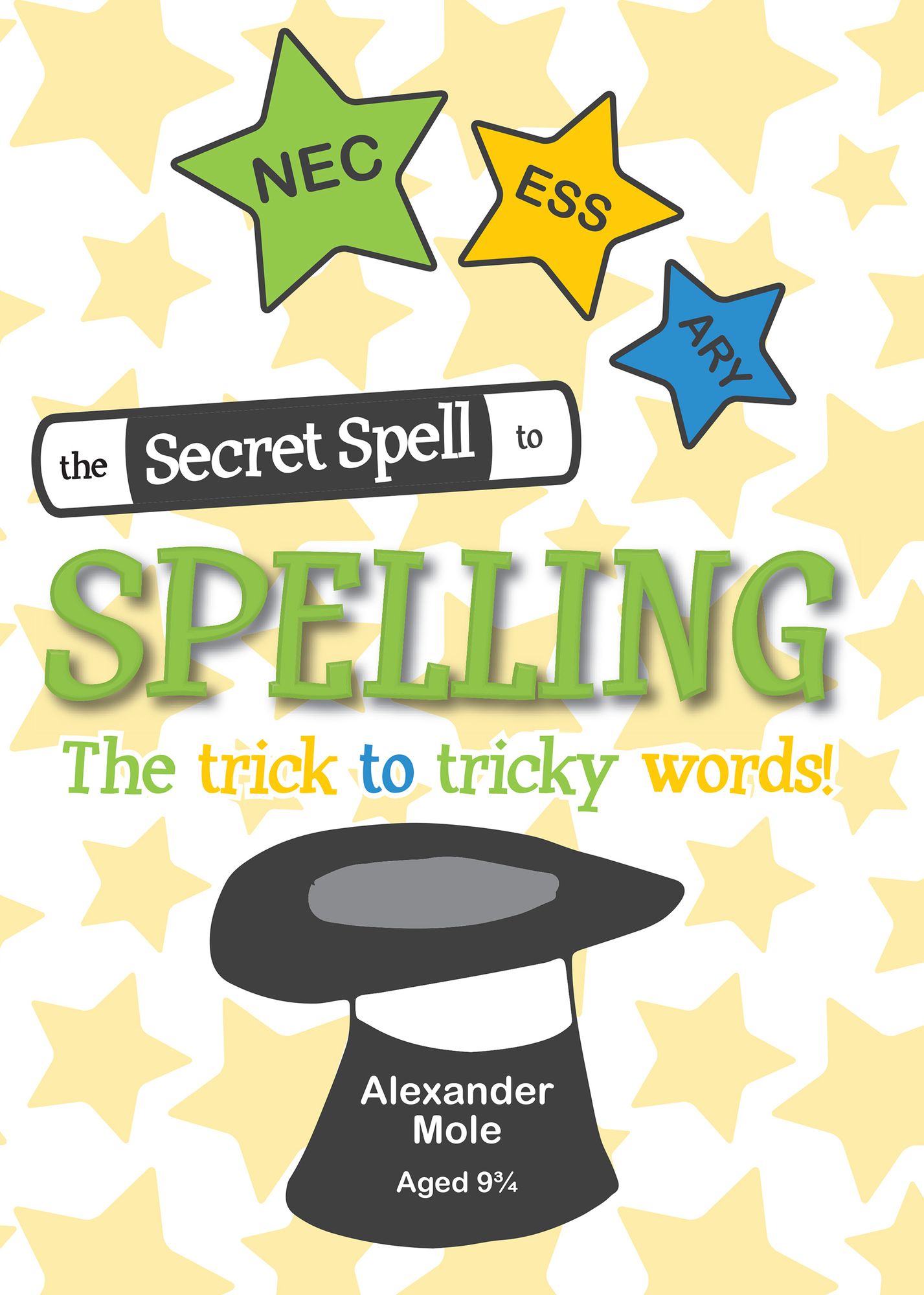 The Secret Spell to Spelling: The Trick to Tricky Words