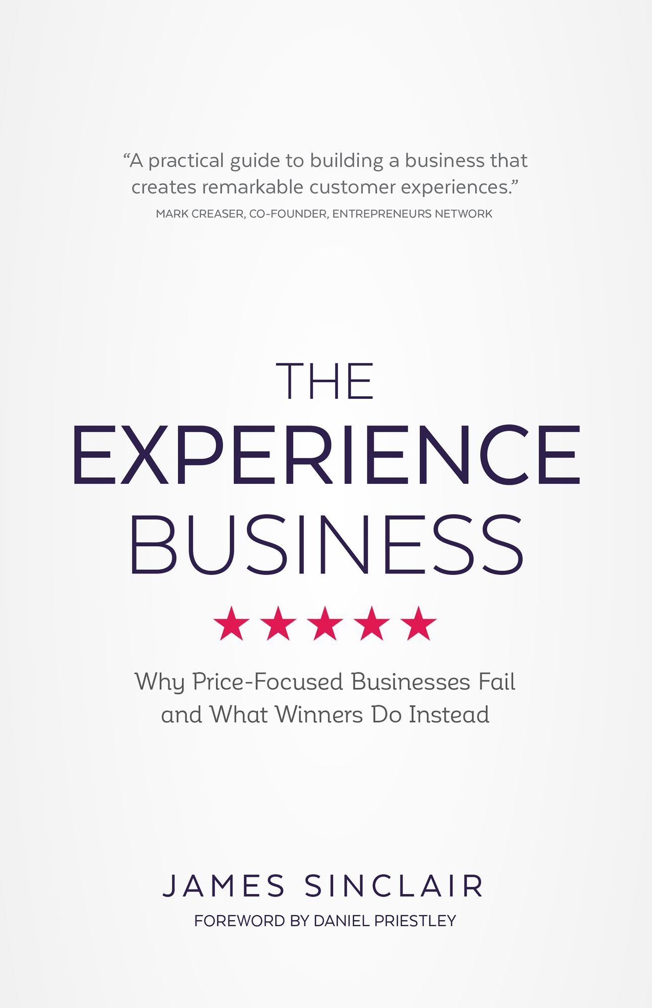 The Experience Business: Why Price-Focused Businesses Fail and What winners Do Instead