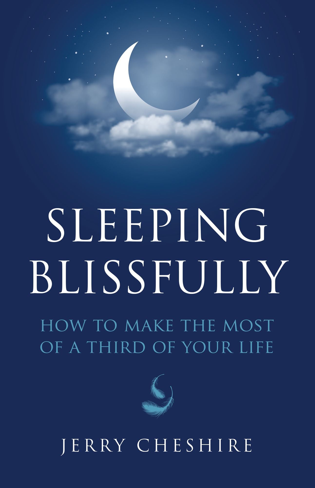 Sleeping Blissfully: how to make the most of a third of your life