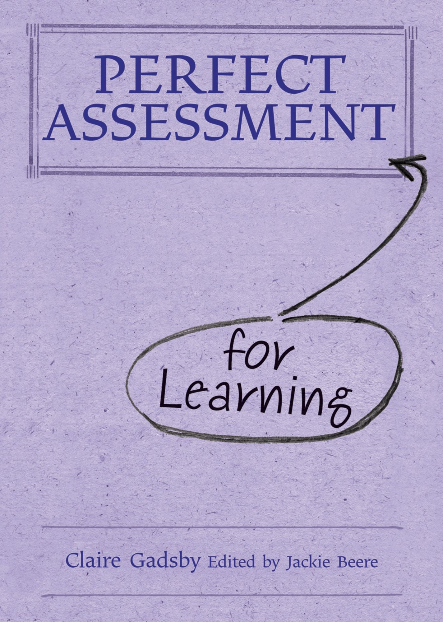 Perfect Assessment for Learning