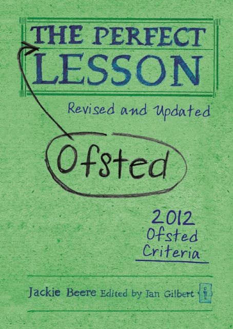 The Perfect (Ofsted) Lesson: Revised and Updated