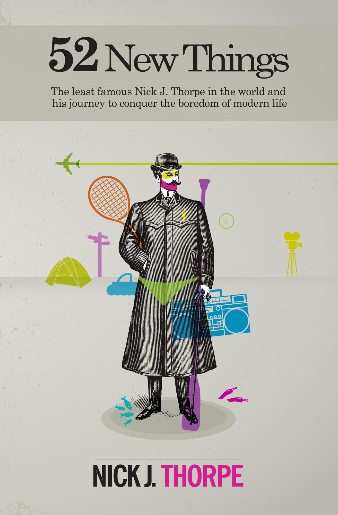 52 New things: The least famous Nick Thorpe in the world and his journey to conquer the boredom of modern life