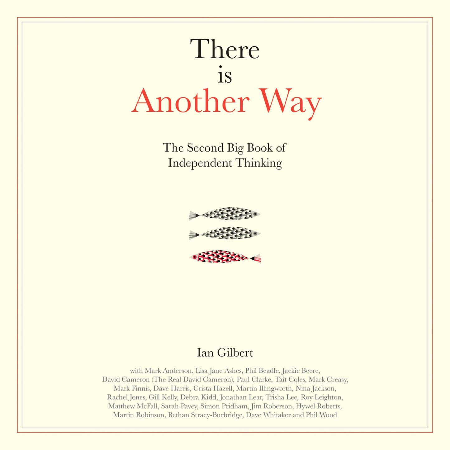 There is Another Way: The Second Big Book of Independent Thinking