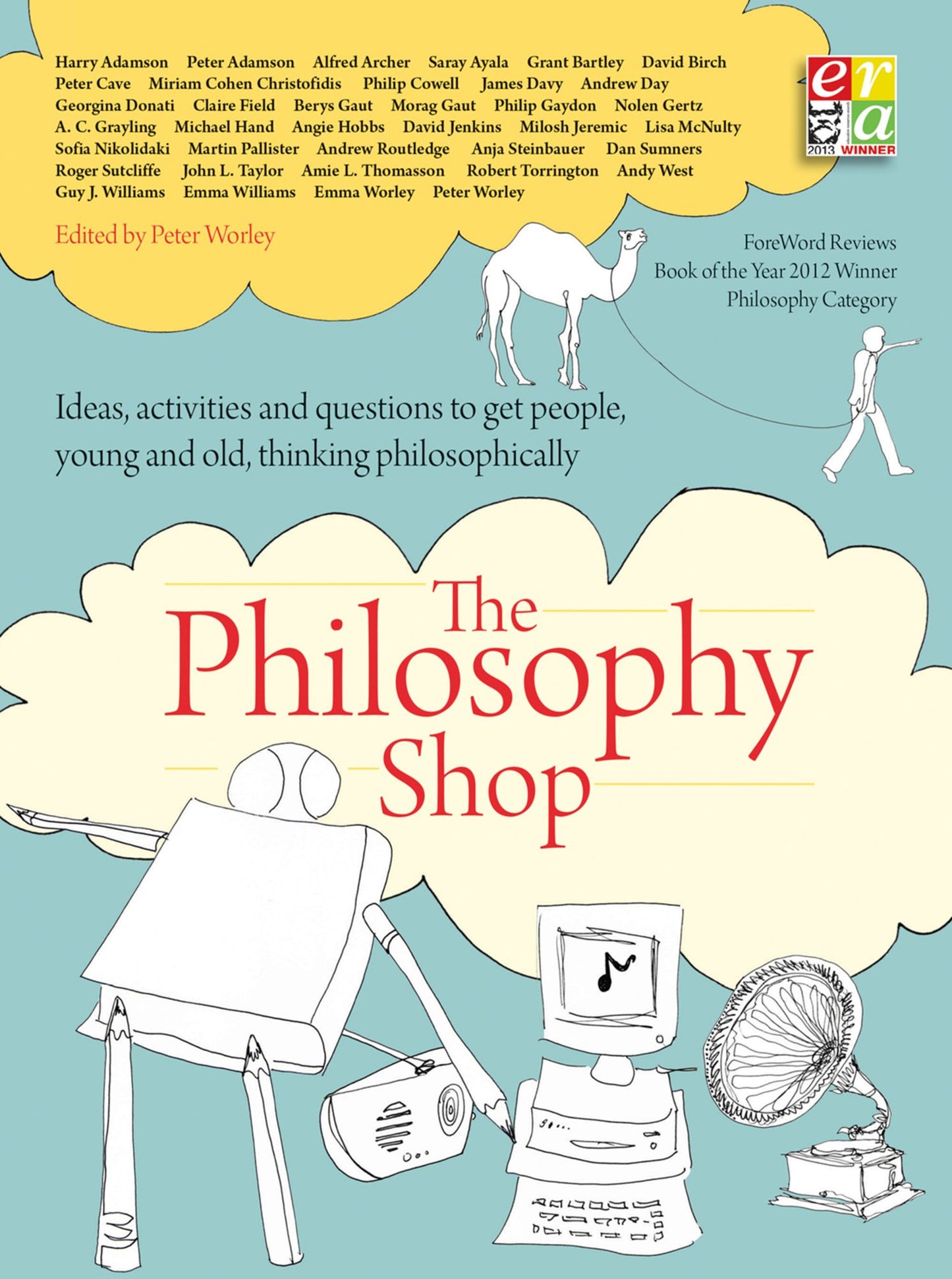 The Philosophy Shop: Ideas, activities, and questions to get people, young and old, thinking philosophically