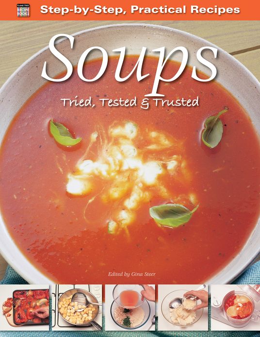 Soups: Tried, Tested & Trusted