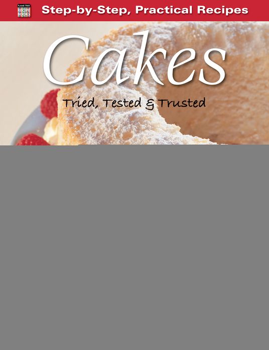 Cakes: Tried, Tested & Trusted