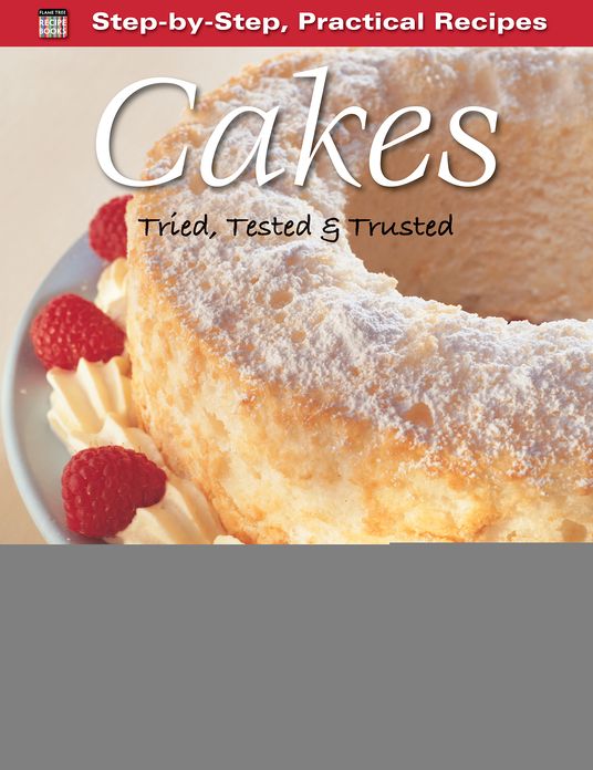 Cakes: Tried, Tested & Trusted