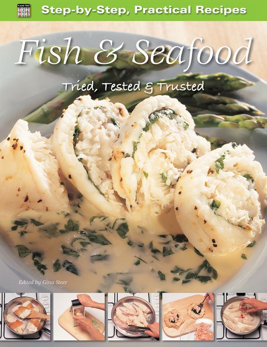 Fish & Seafood: Tried, Tested & Trusted