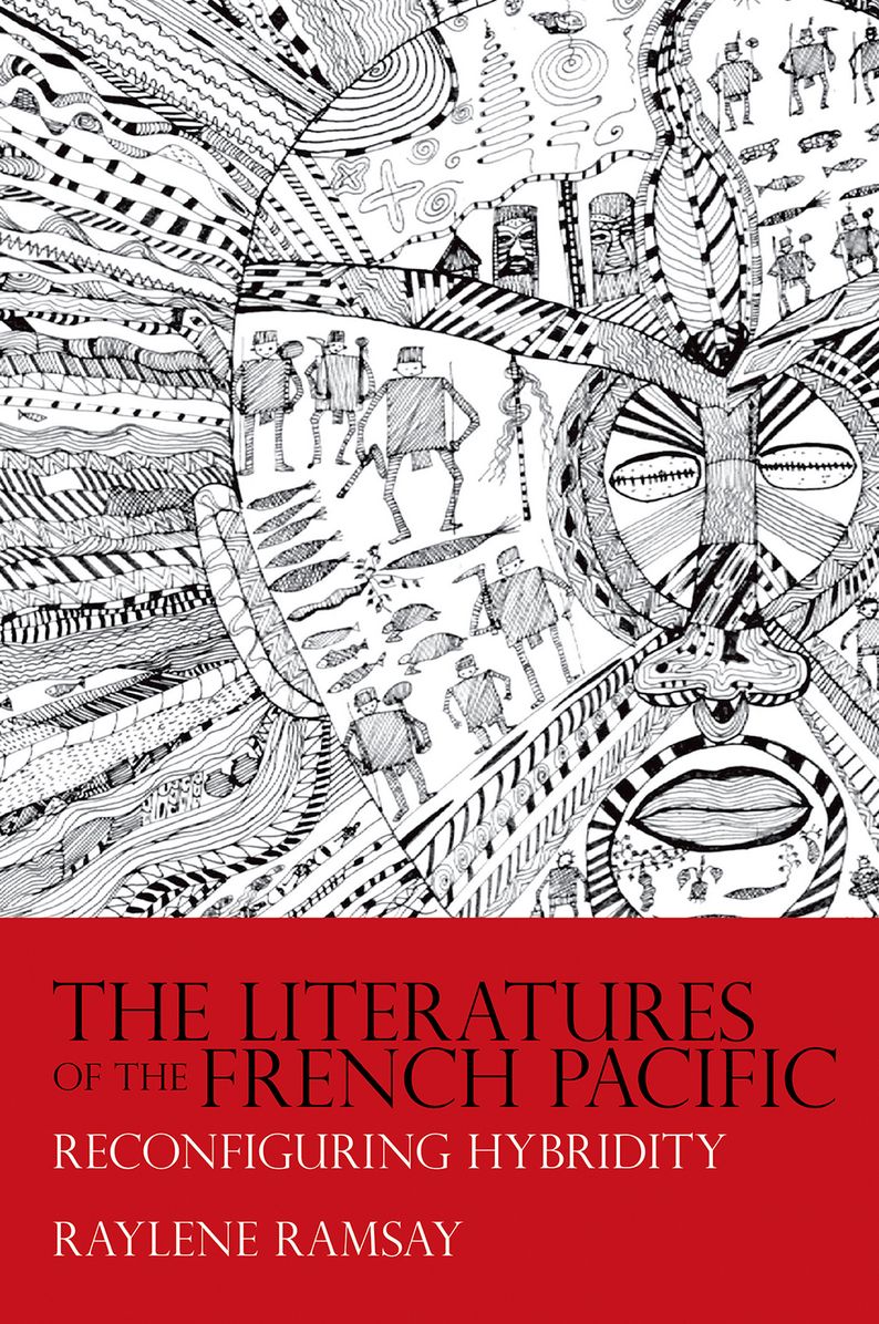 The Literatures of the French Pacific: Reconfiguring Hybridity