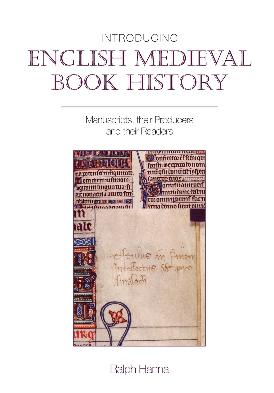 Introducing English Medieval Book History: Manuscripts, their Producers and their Readers