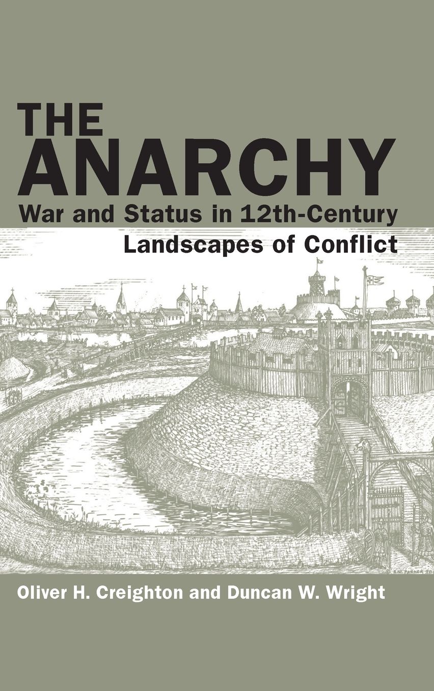 The Anarchy: War and Status in 12th-Century Landscapes of Conflict