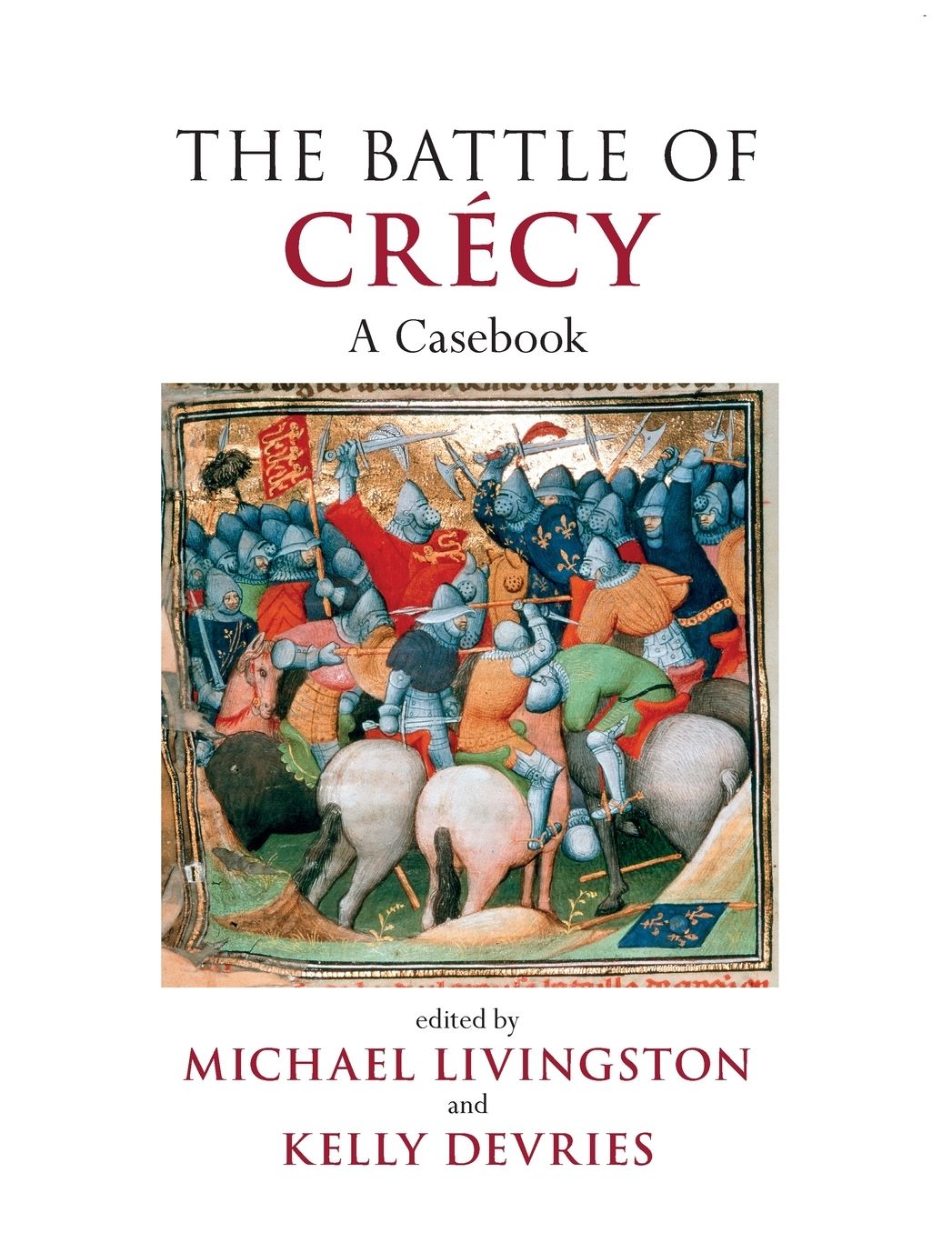The Battle of Crecy: A Casebook