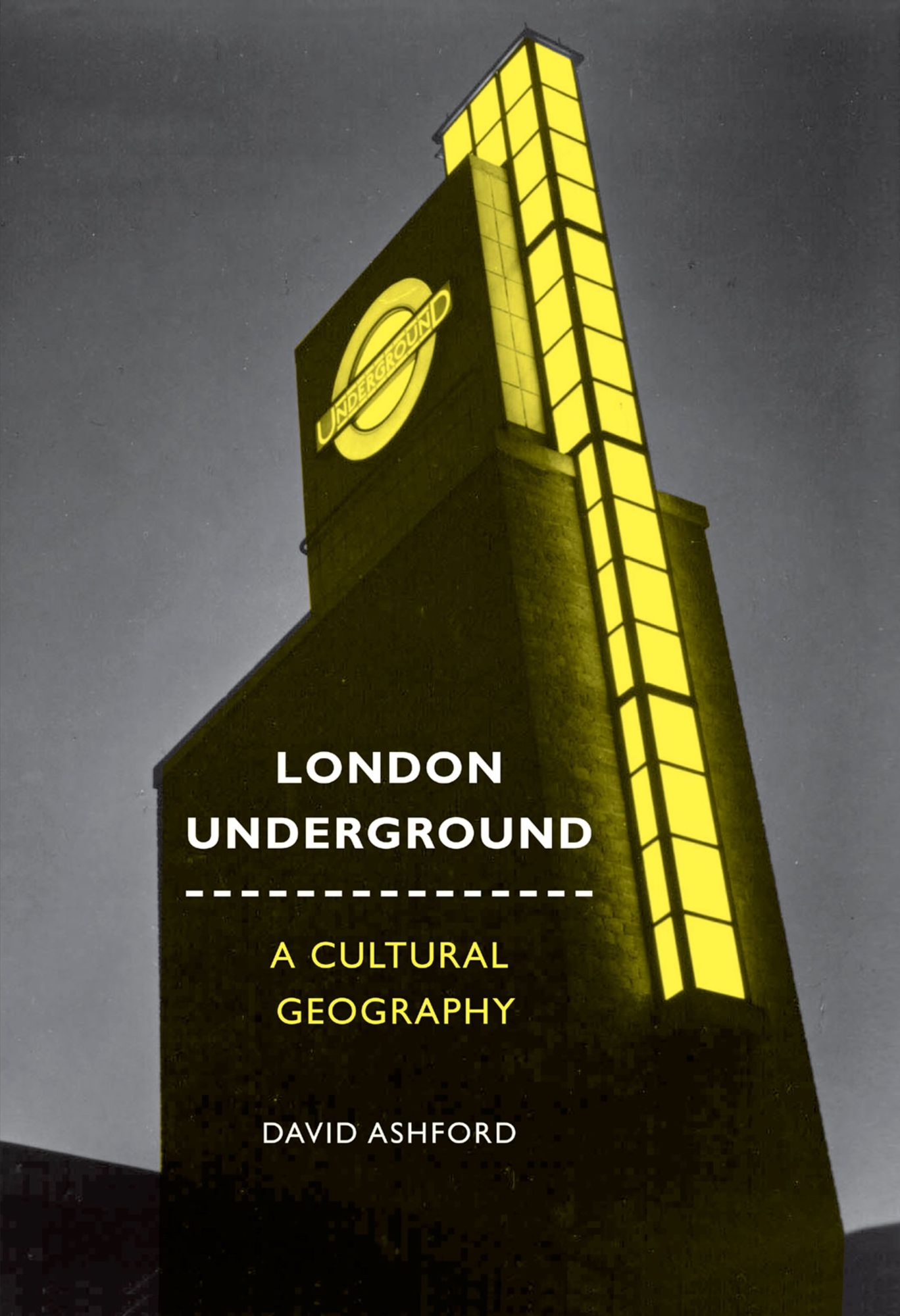 London Underground: A Cultural Geography