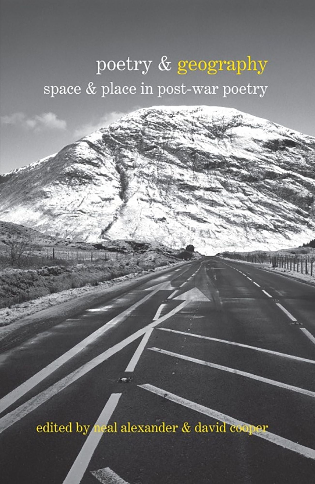 Poetry #x00026; Geography: Space #x00026; Place in Post-war Poetry