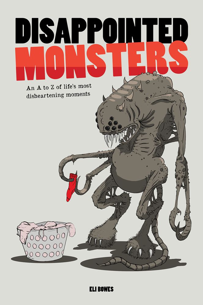 Disappointed Monsters: An A to Z of Life's Most Disheartening Moments