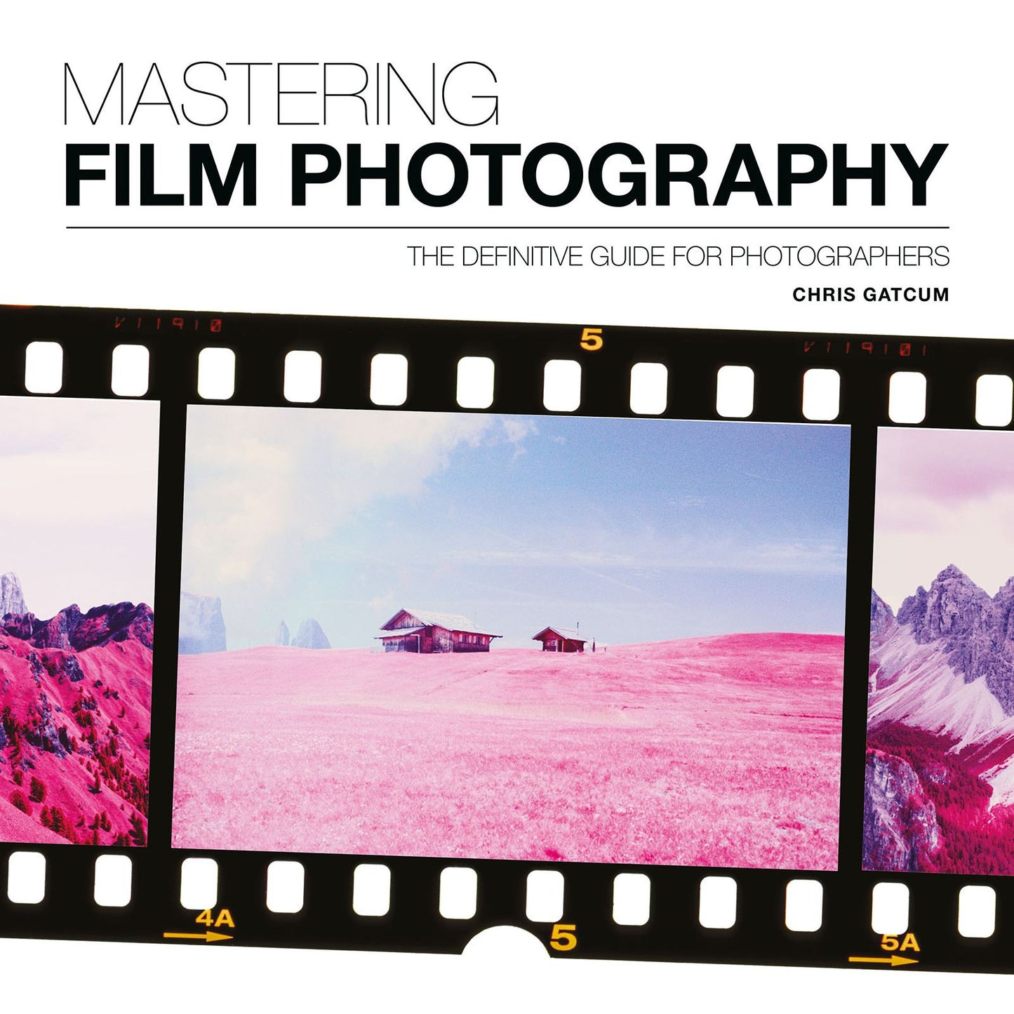 Mastering Film Photography : A Definitive Guide for Photographers