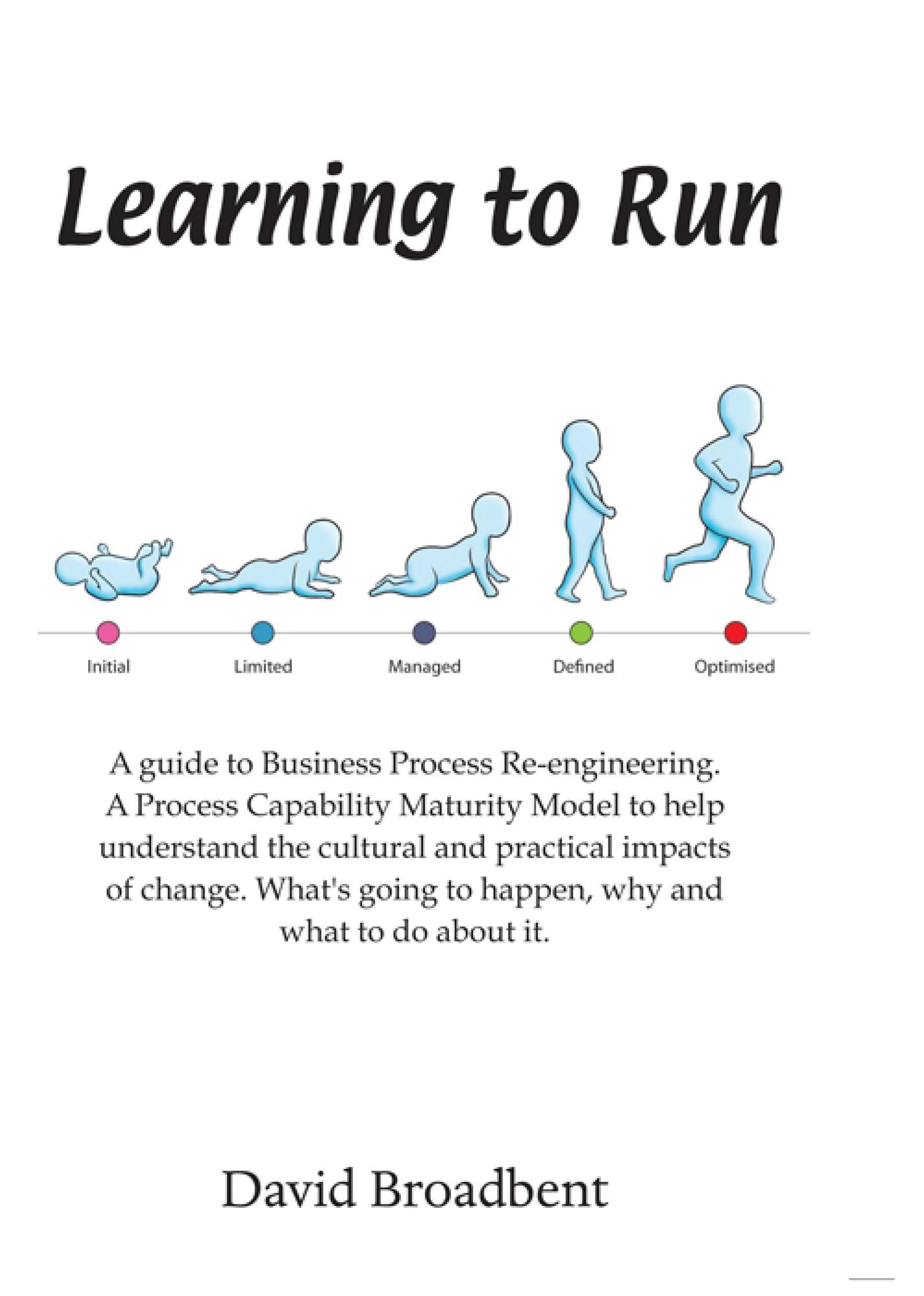 Learning to Run: A Guide to Business Process Re-engineering