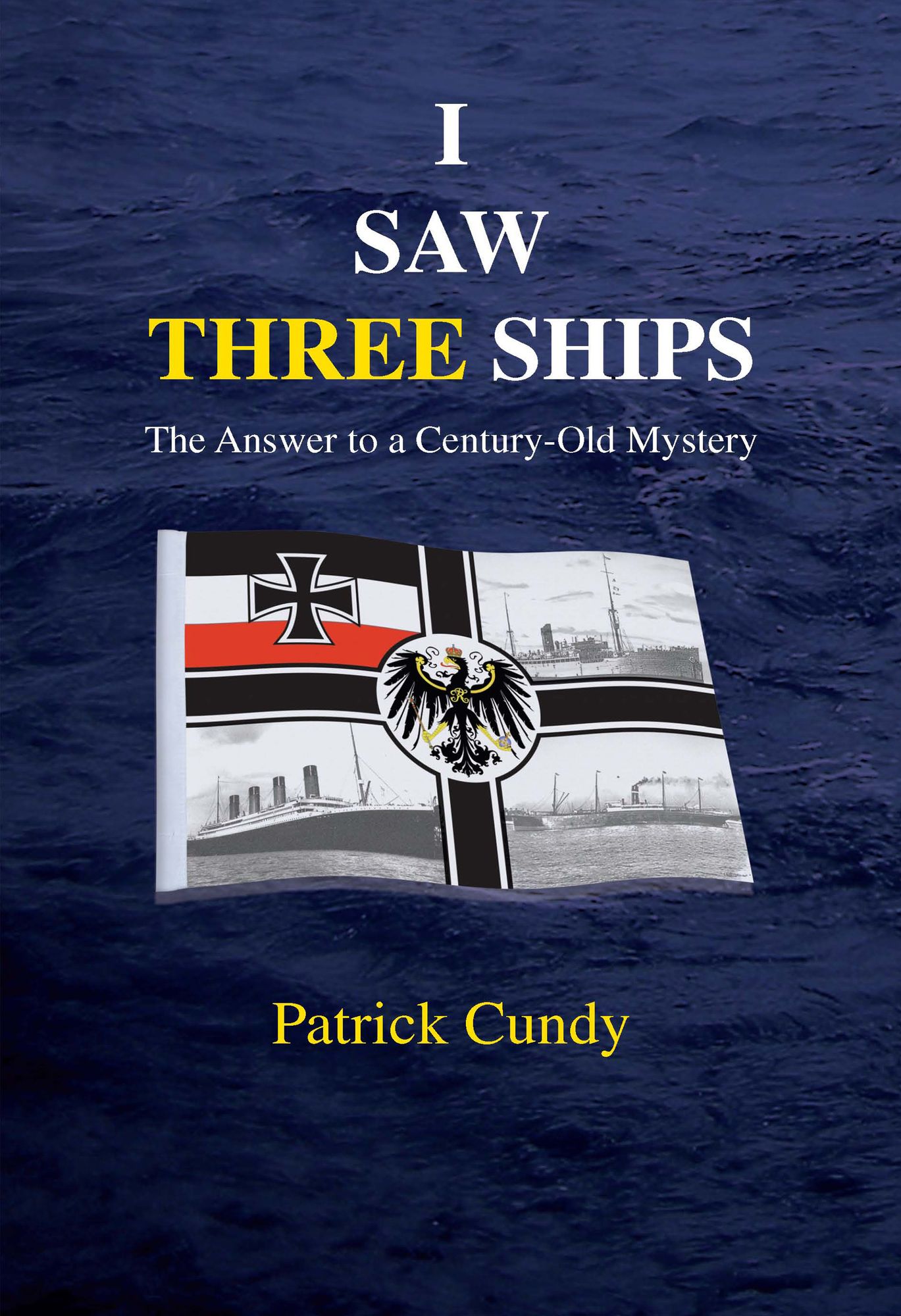 I Saw Three Ships: The Answer to a Century-Old Mystery