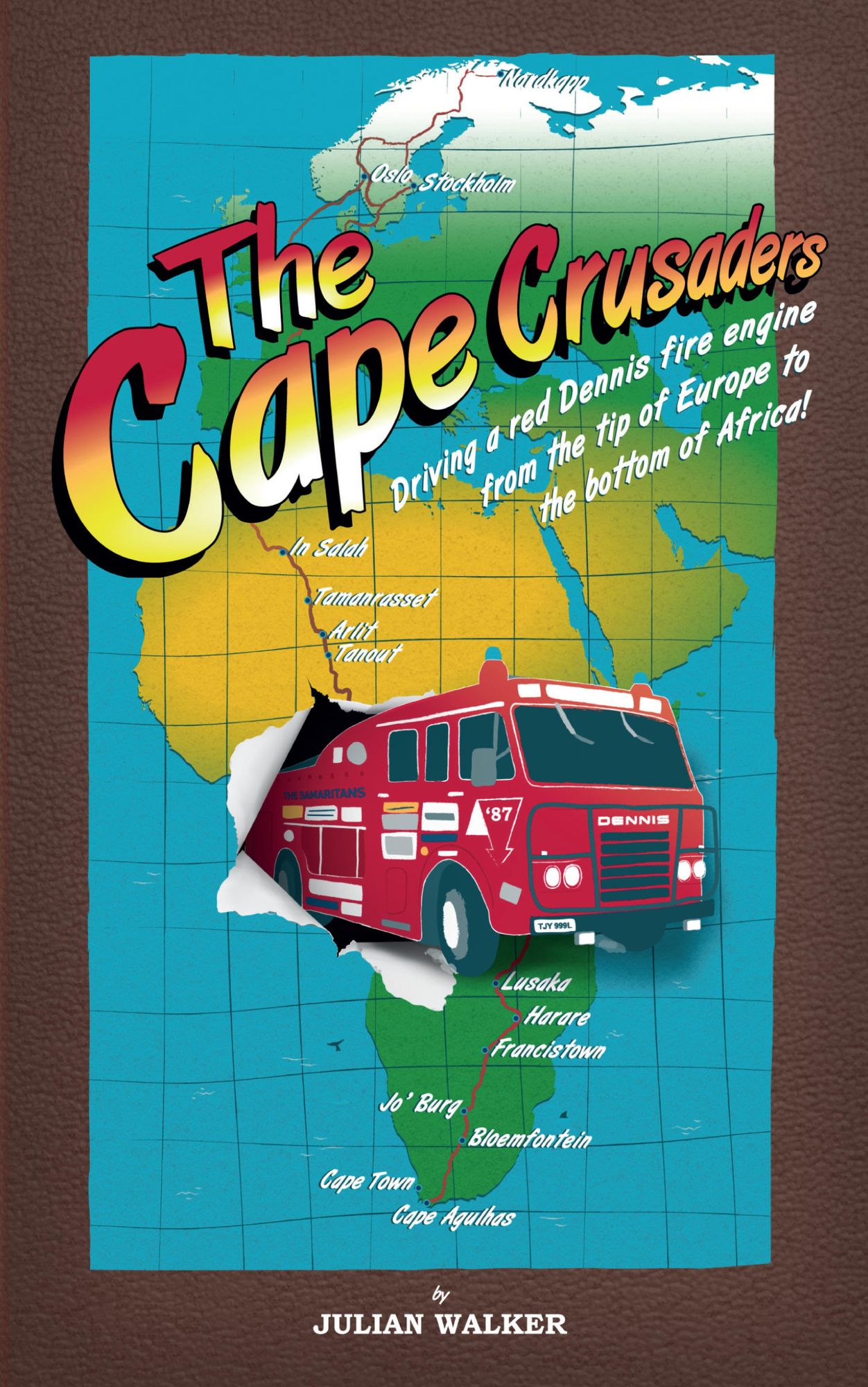 The Cape Crusaders: Driving a Dennis fire engine from the tip of Europe to the bottom of Africa