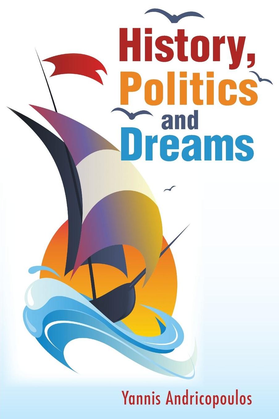 History, Politics and Dreams