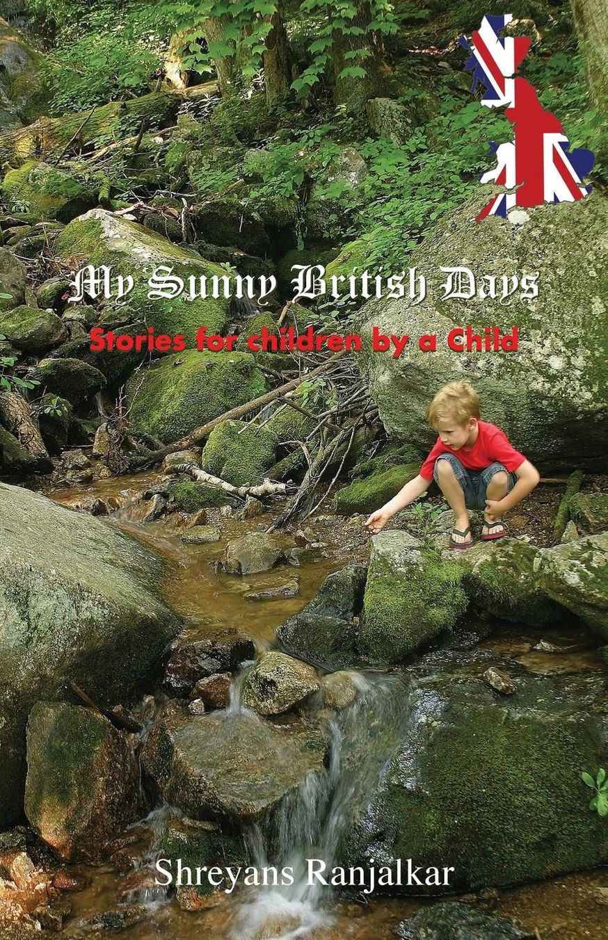 My Sunny British Days - Stories for children by a Child