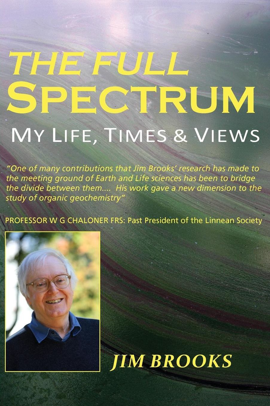 The Full Spectrum - My Life, Times and Views