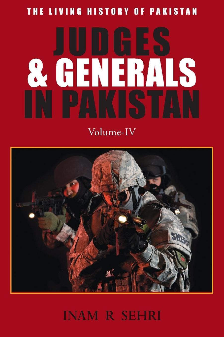 Judges & Generals in Pakistan - Volume IV