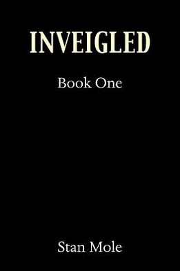 Inveigled - Book One