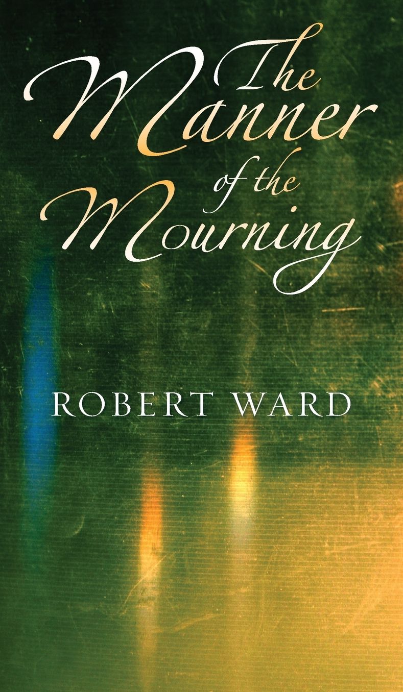 The Manner of the Mourning