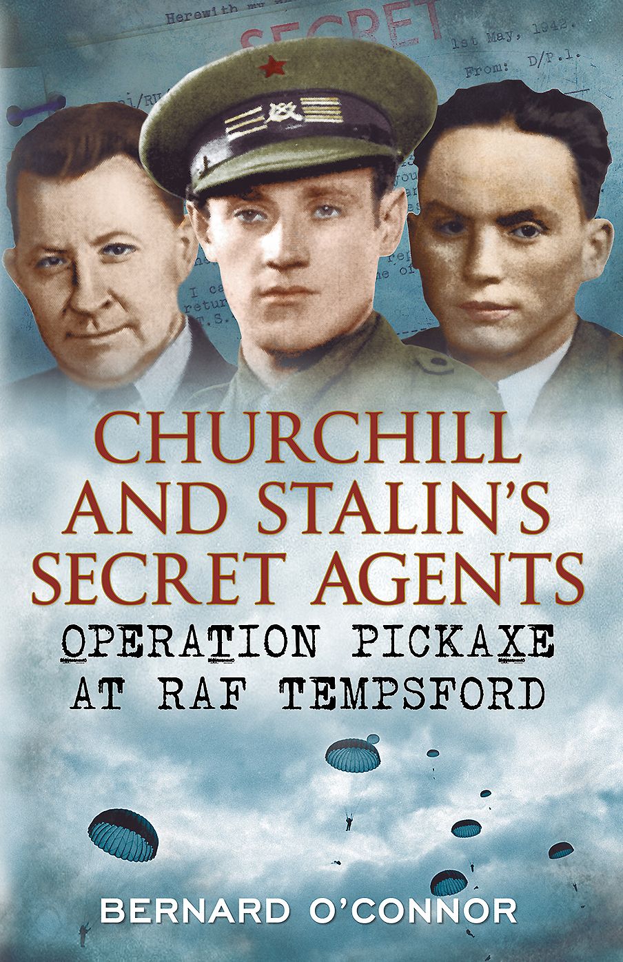 Churchill's and Stalin's Secret Agents: Operation Pickaxe at RAF Tempsford