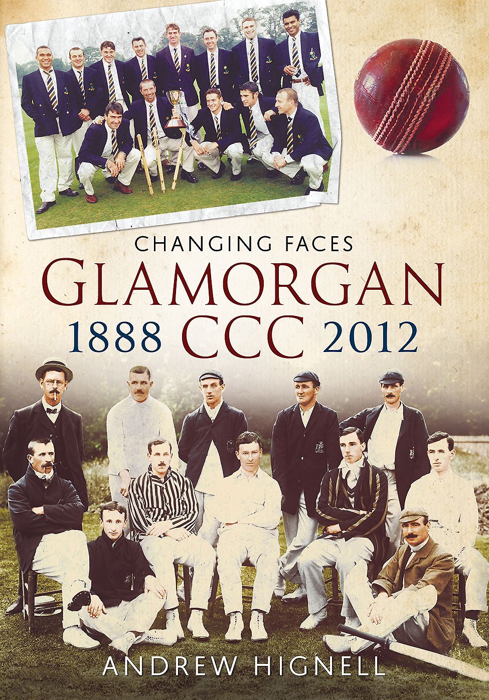 Changing Faces - Glamorgan CCC: 1888-2012