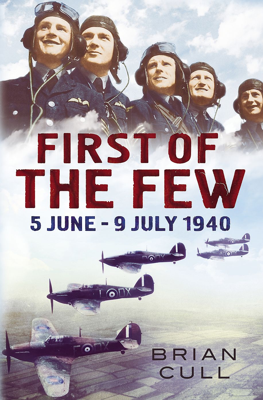 First of the Few: 5 June - July 1940