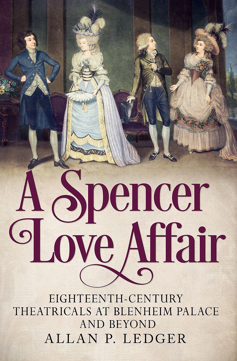 A Spencer Love Affair: Eighteenth Century Theatricals at Blenheim Palace and Beyond