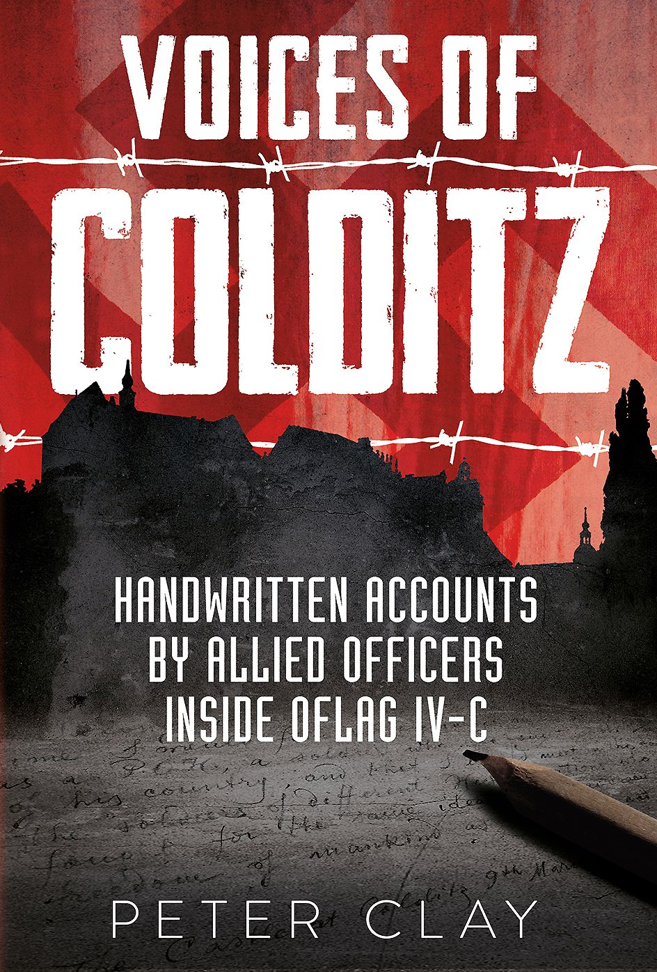 Voices of Colditz: The YMCA Notebook from Oflag IVc