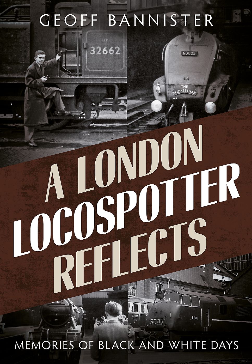 A London Locospotter Reflects: Memories of Black and White Days