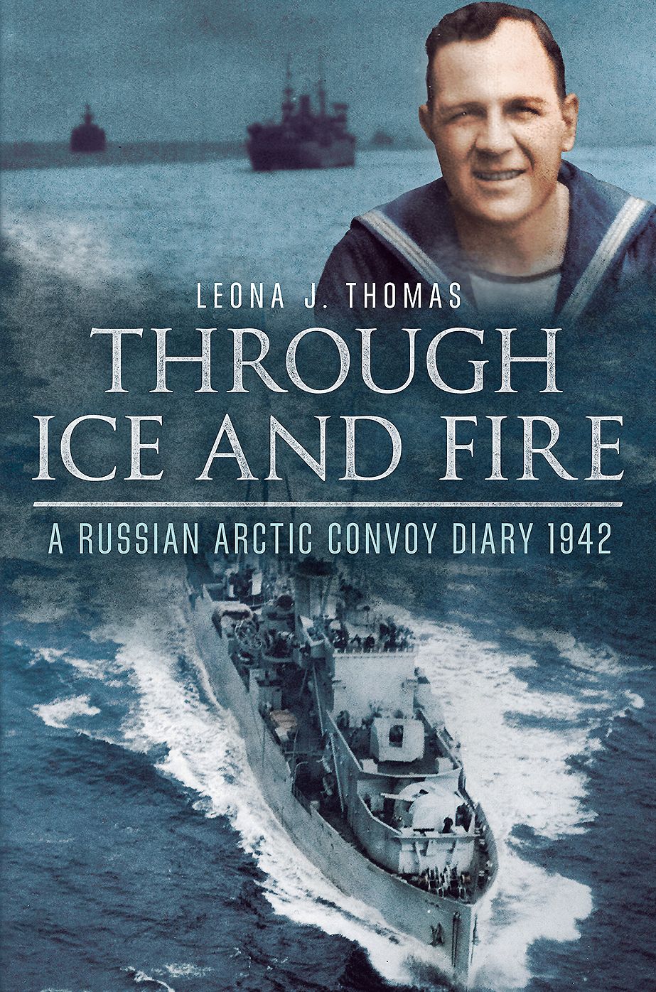 Through Ice and Fire: A Russian Arctic Convoy Diary 1942