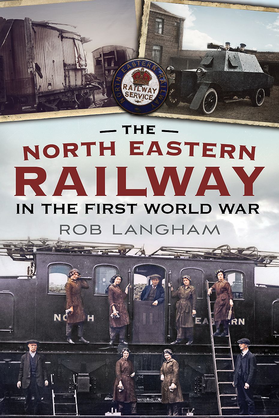 The North Eastern Railway in The First World War
