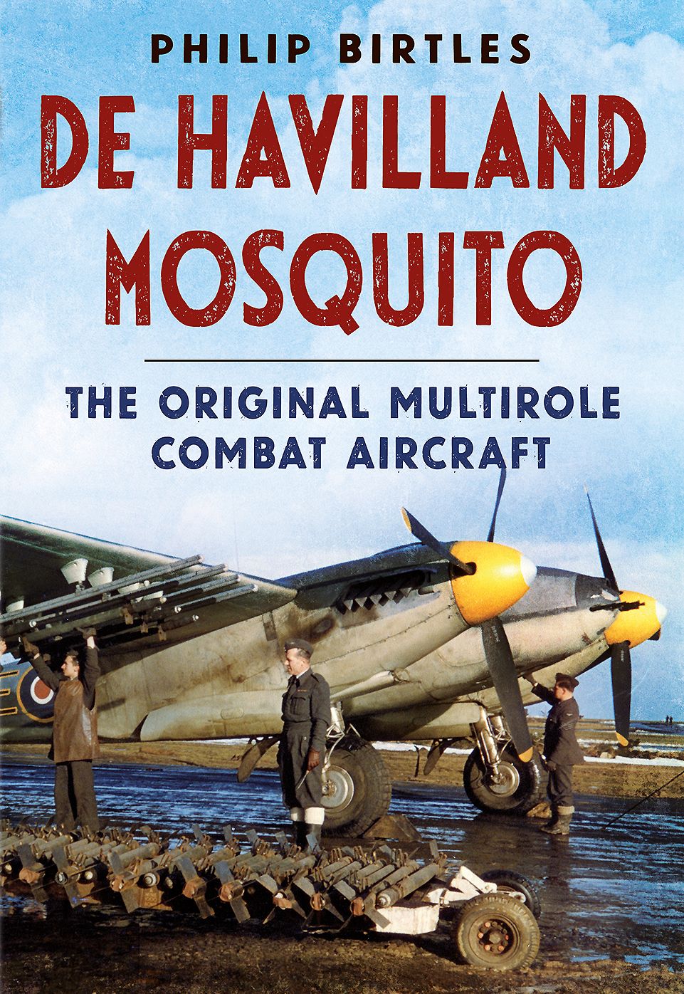 De Havilland Mosquito: The Original Multirole Combat Aircraft
