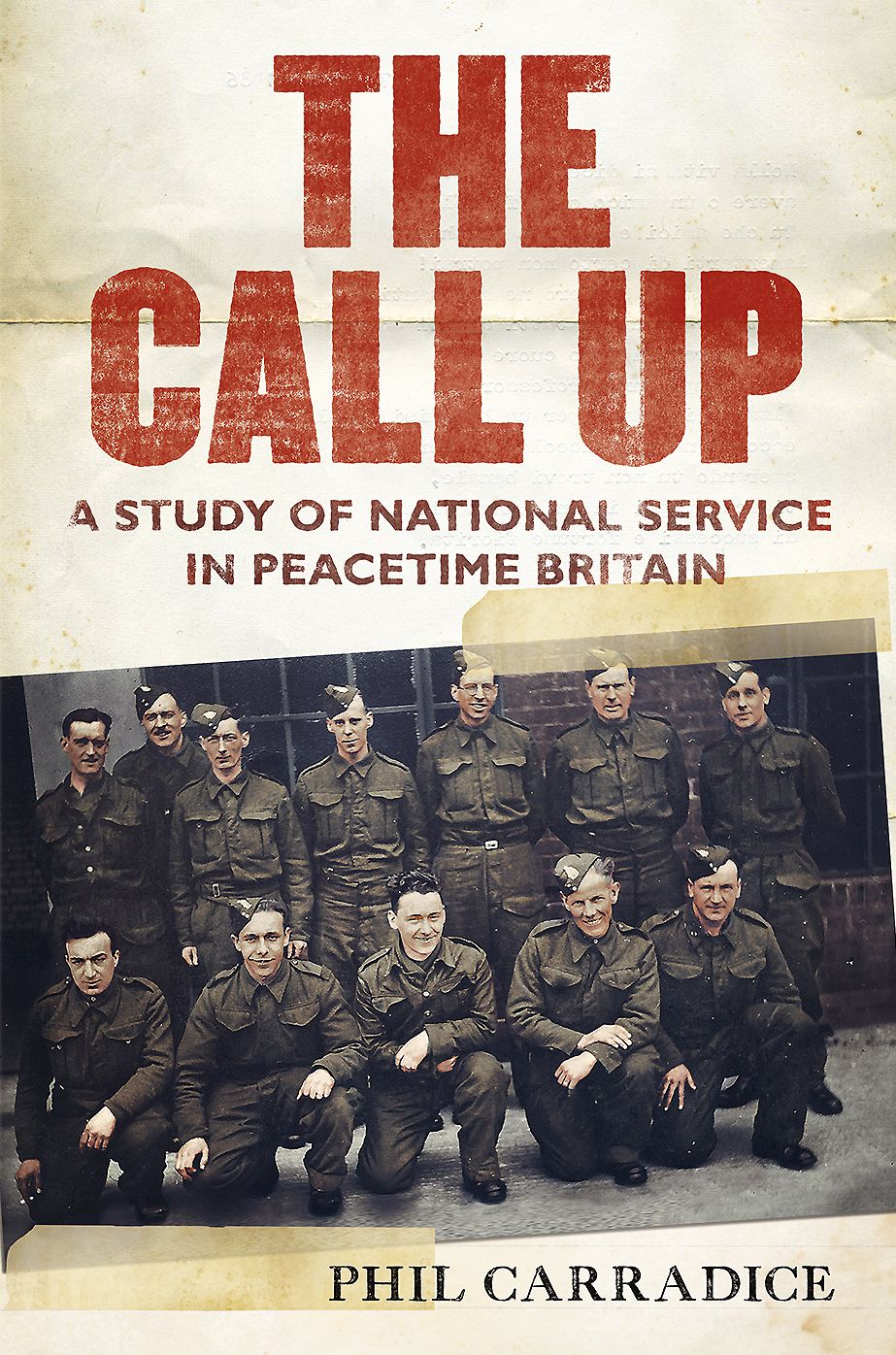 The Call Up: A Study of National Service in Peacetime Britain