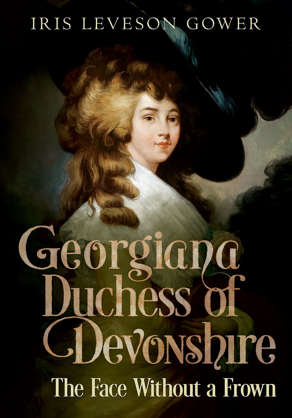 Georgiana Duchess of Devonshire: The Face Without a Frown