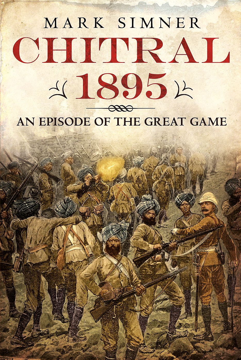 Chitral 1895: An Episode of the Great Game