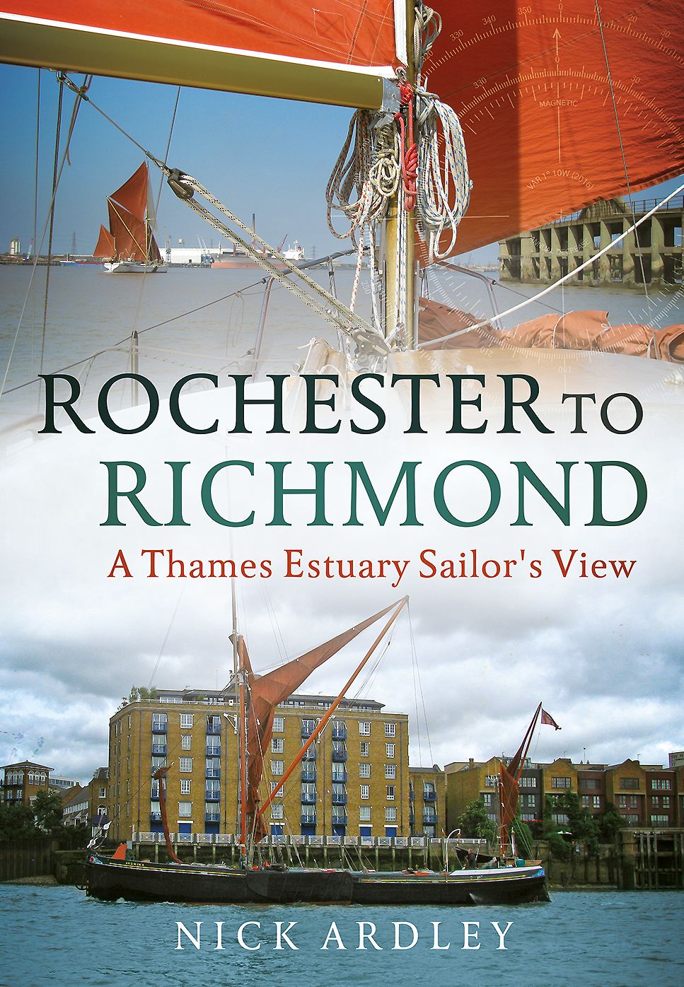 Rochester to Richmond: A Thames Estuary Sailor's View