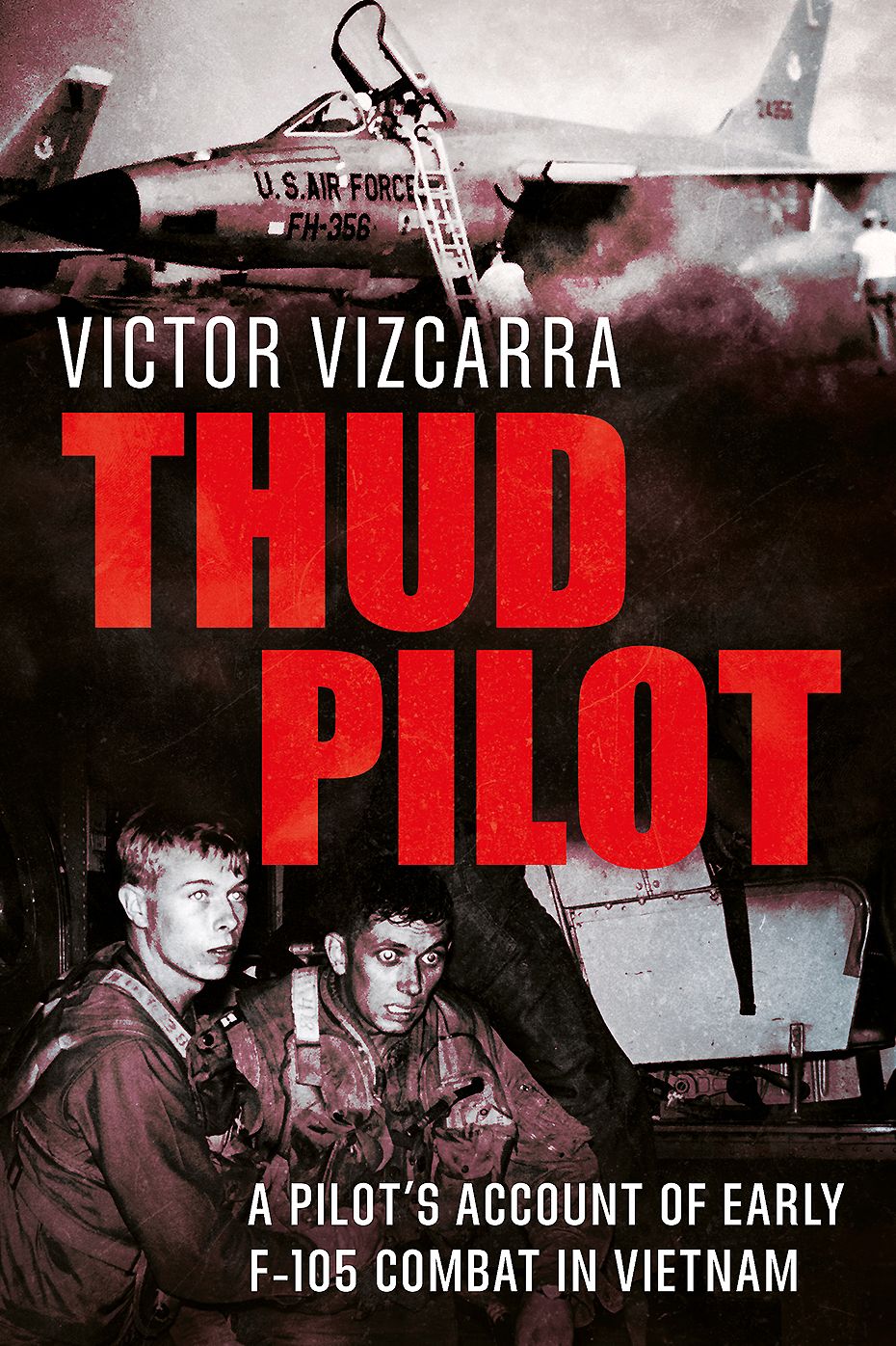 Thud Pilot : A Pilot's Account of Early F-105 Combat in Vietnam